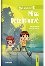 ŠIPKA A KOUMES: Mise Detektivové