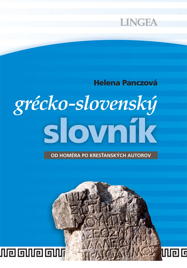 Řecko-slovenský slovník - od Homéra po křesťanské autory