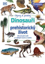 Objevuj a poznávej: Dinosauři a prehistorický život