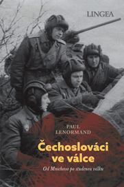 Čechoslováci ve válce: Od Mnichova po studenou válku