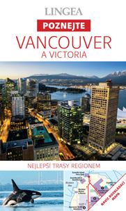 Vancouver a Victoria - Poznejte Vancouver a Victoria - Poznejte